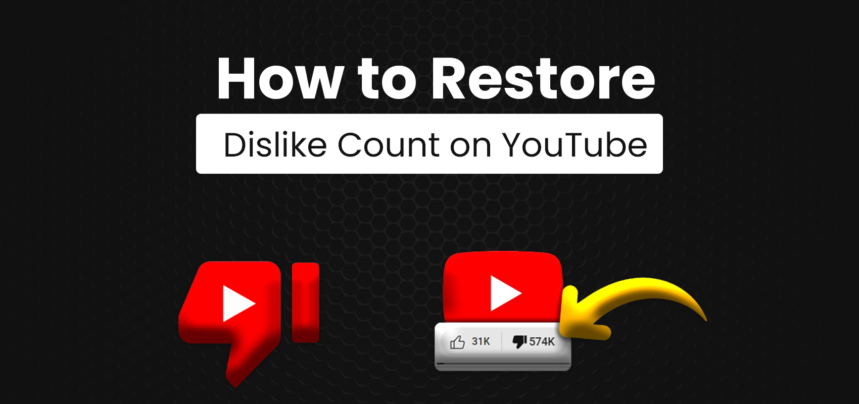 How to Restore Dislike Count on YouTube